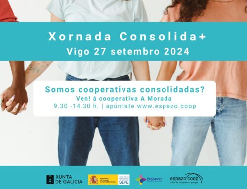 Xornada Consolida+. Somos cooperativas consolidadas? [Vigo, 27 set.]